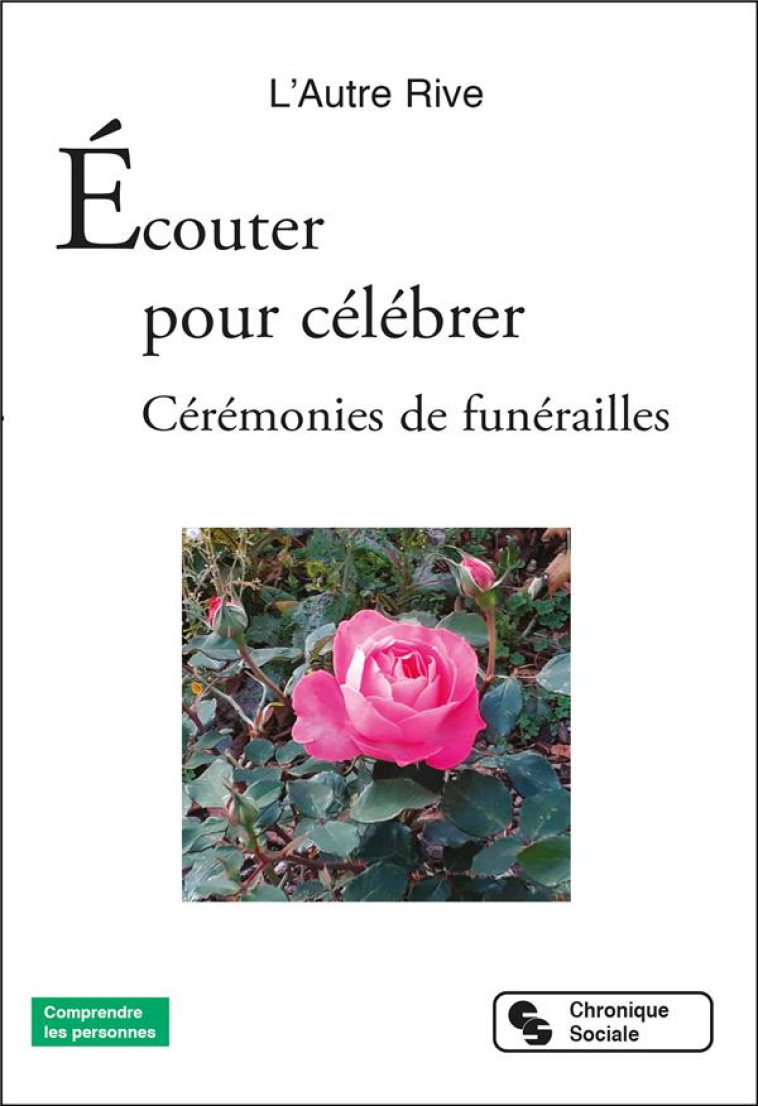 ECOUTER POUR CELEBRER - CEREMONIES DE FUNER AILLES - L-AUTRE RIVE - CHRONIQUE SOCIA