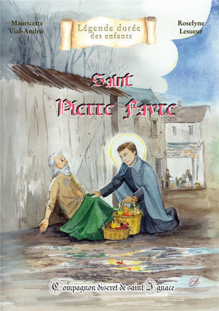 SAINT PIERRE FAVRE - COMPAGNON DISCRET DE S AINT IGNACE - VIAL-ANDRU/LESUEUR - SAINT JUDE