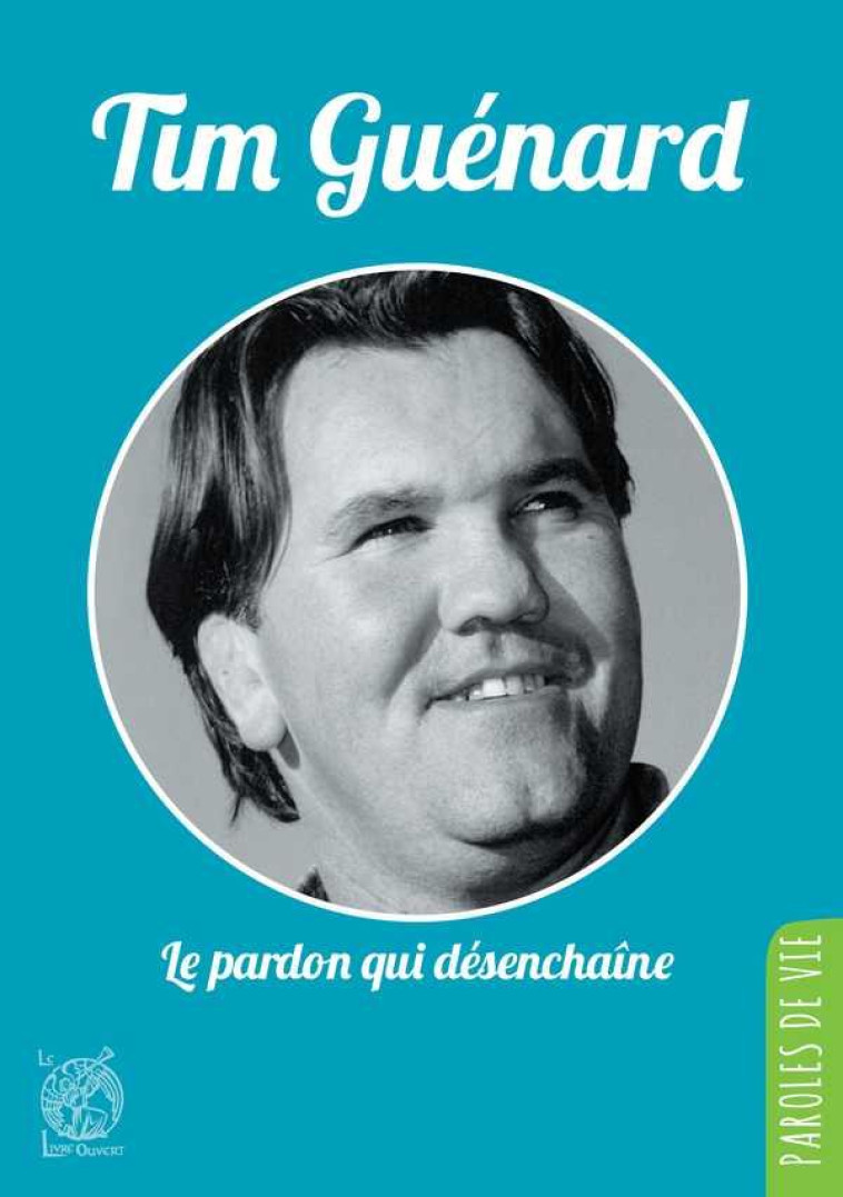 TIM GUENARD, LE PARDON QUI DESENCHAINE - NOUVELLE EDITION - GUENARD TIM - LIVRE OUVERT