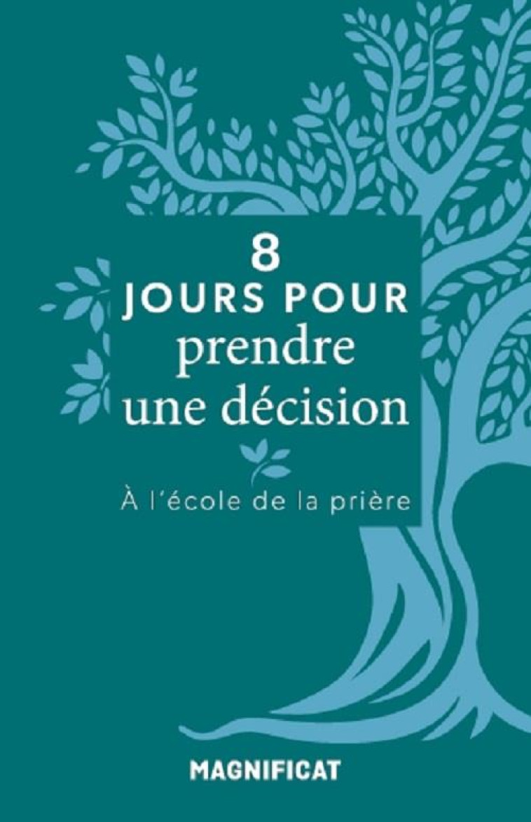 8 JOURS POUR  PRENDRE UNE DECISION - XXX - MAGNIFICAT