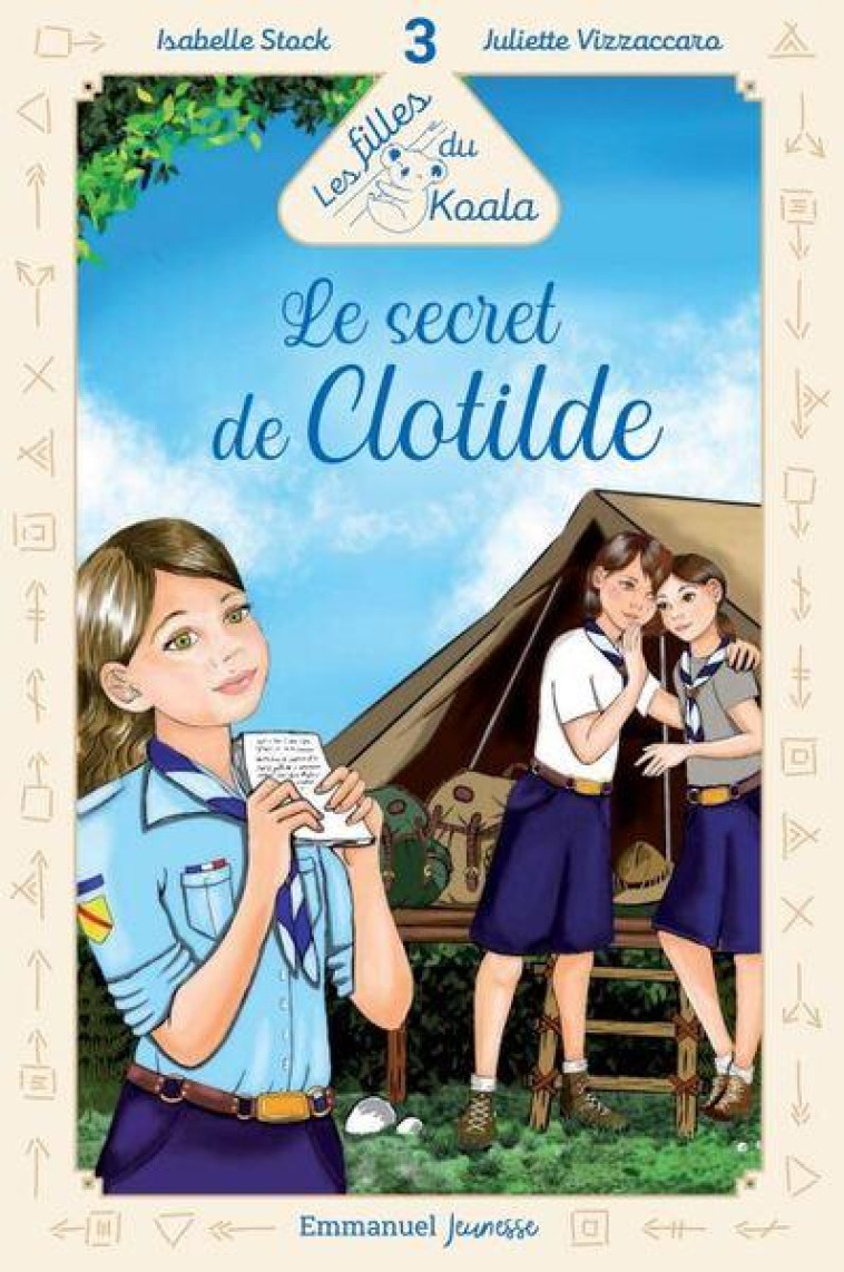 LES FILLES DU KOALA - TOME 3 - LE SECRET DE CLOTILDE - EDITION ILLUSTREE - STOCK/VIZZACCARO - EMMANUEL