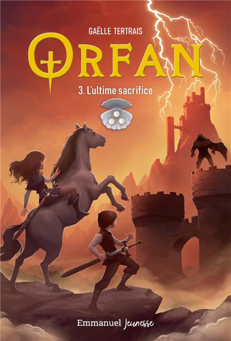 ORFAN - TOME 3 - L-ULTIME SACRIFICE - TERTRAIS - EMMANUEL