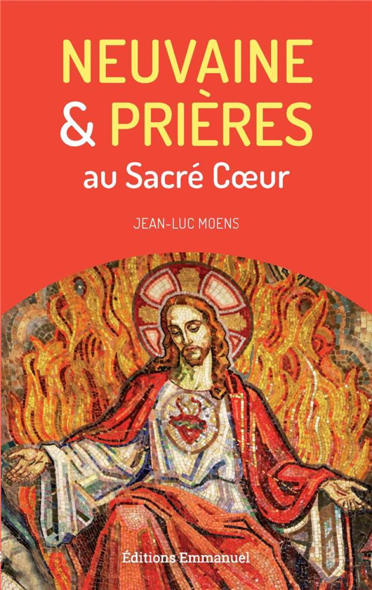 NEUVAINE ET PRIERES AU SACRE COEUR - MOENS JL - EMMANUEL