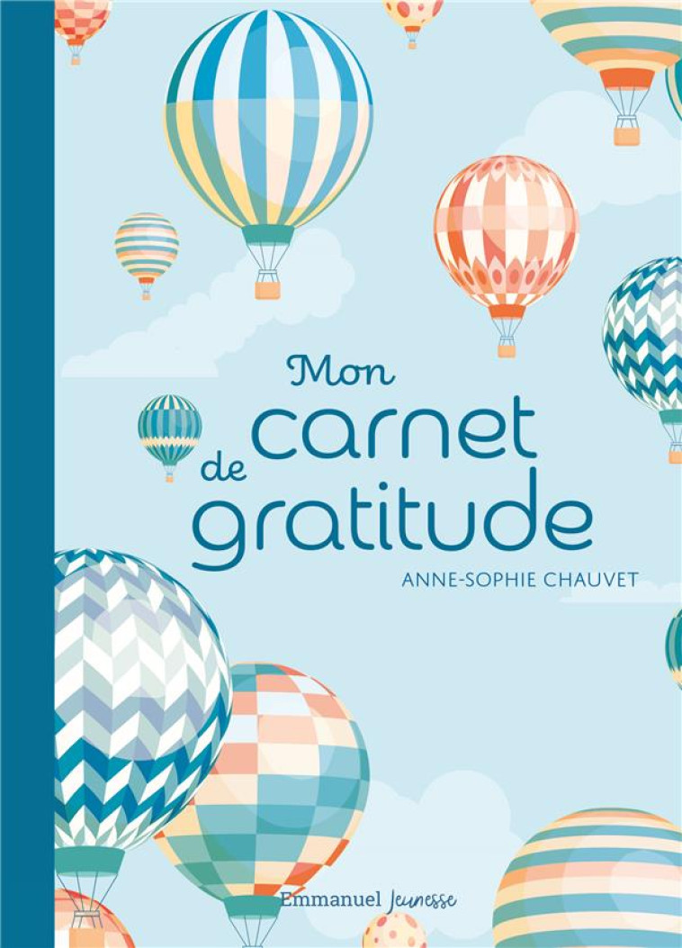 MON CARNET DE GRATITUDE (MONTGOLFIERES) - CHAUVET AS - EMMANUEL