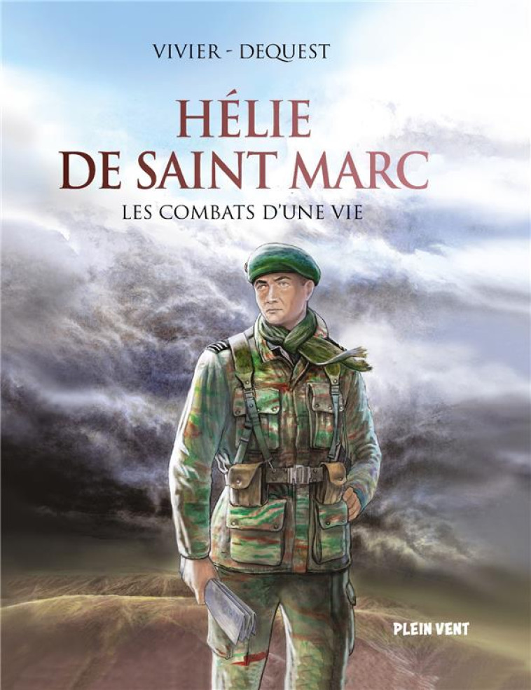 HELIE DE SAINT MARC - LES COMBATS D-UNE VIE - VIVIER/DEQUEST - PLEIN VENT