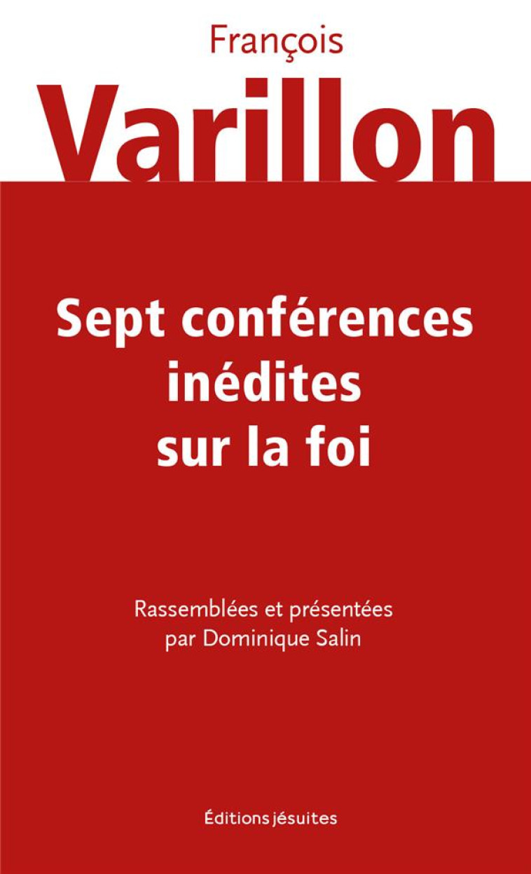 SEPT CONFERENCES INEDITES SUR LA FOI - VARILLON F - PLUME APP