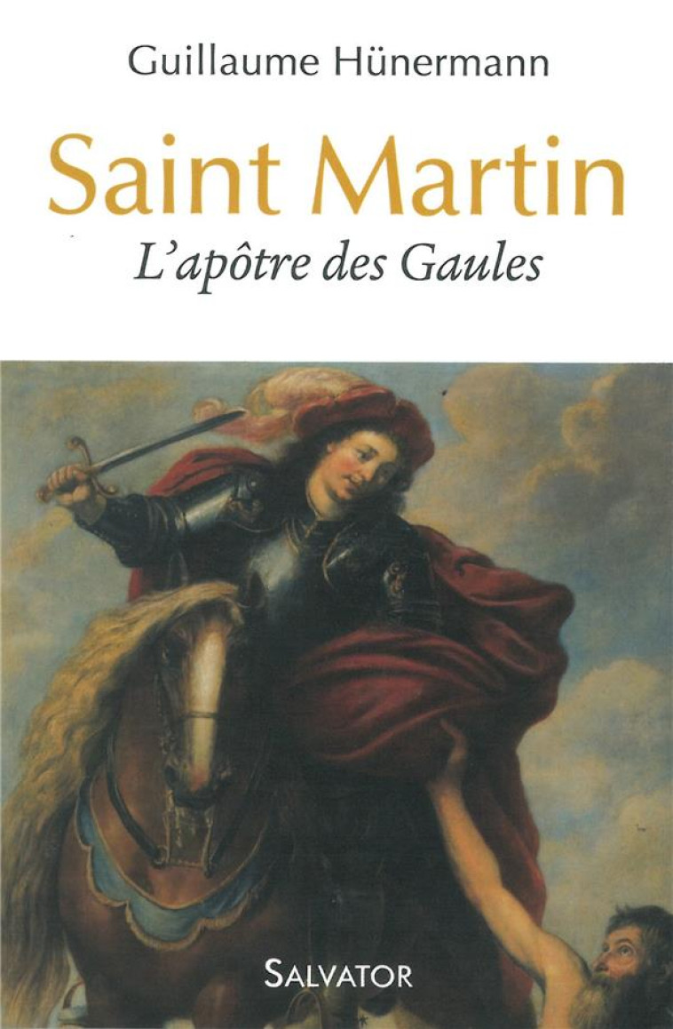 SAINT MARTIN L-APOTRE DES GAULES - GUILLAUME HUNERMANN - Salvator