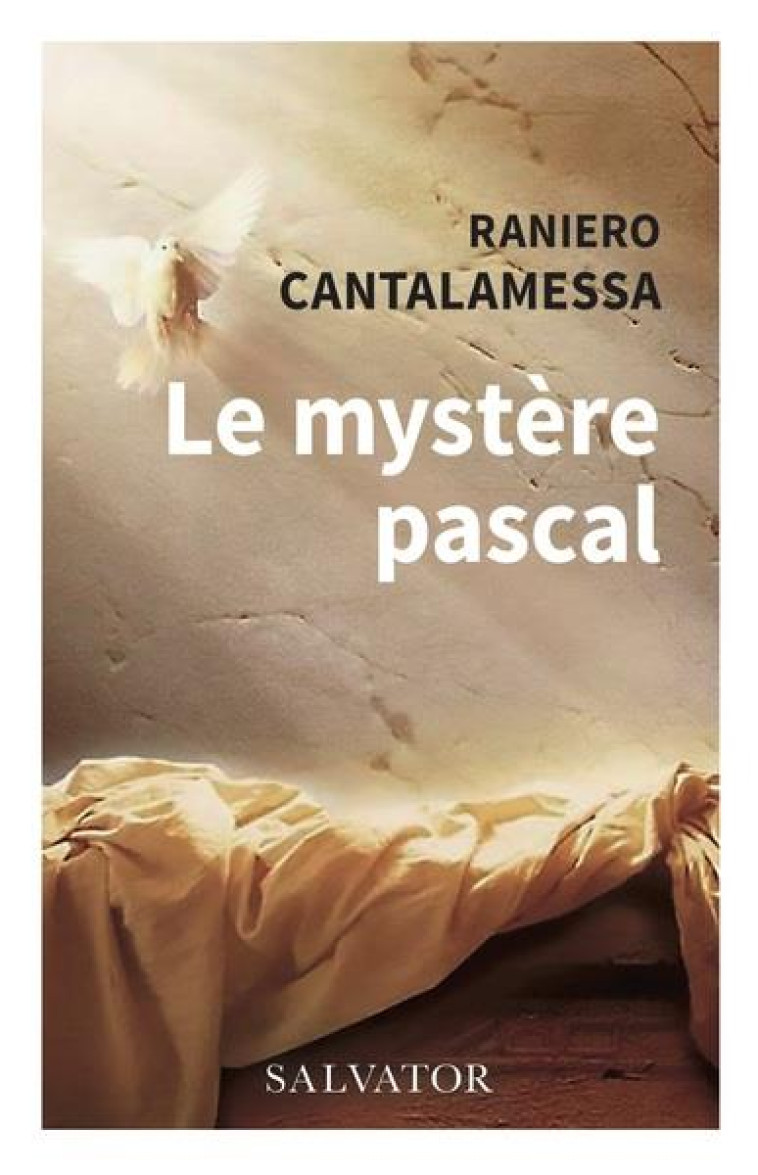 LE MYSTERE PASCAL - CANTALAMESSA R - SALVATOR