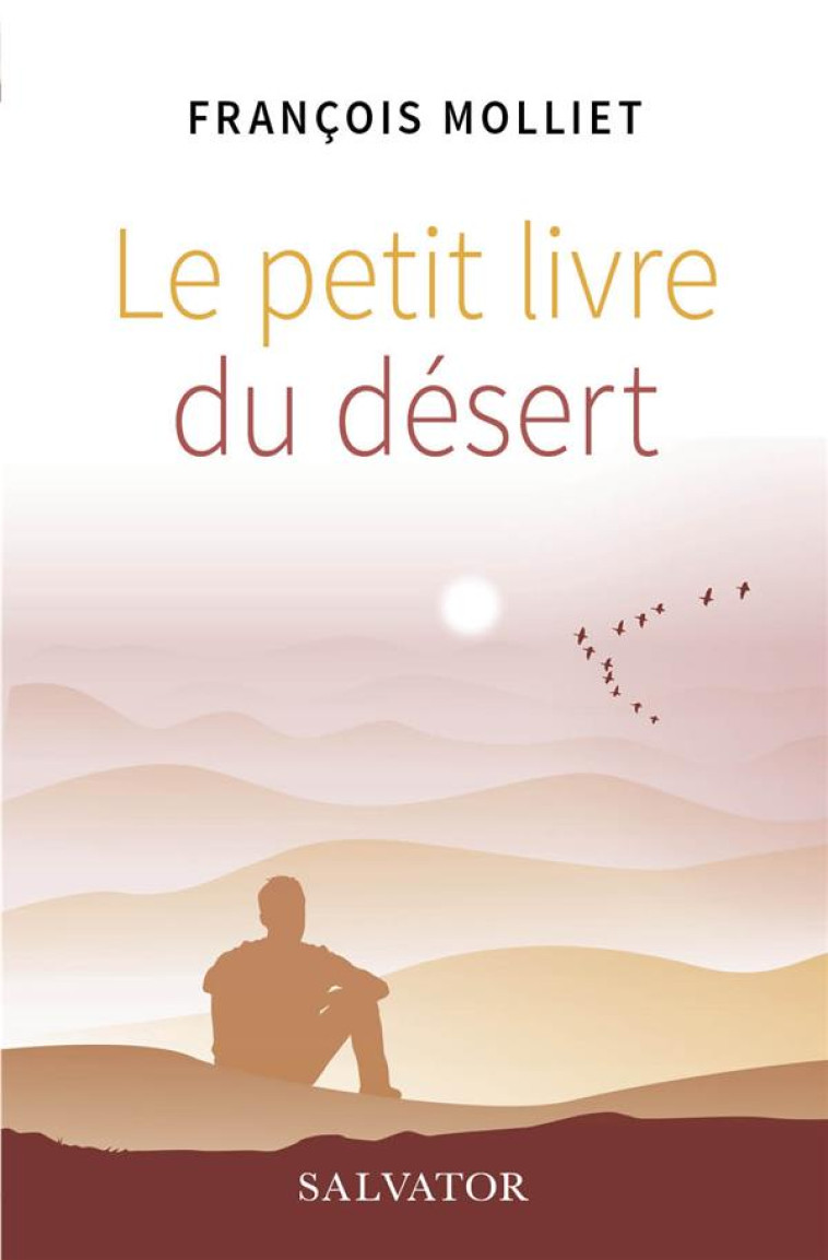 LE PETIT LIVRE DU DESERT - MOLLIET F - SALVATOR