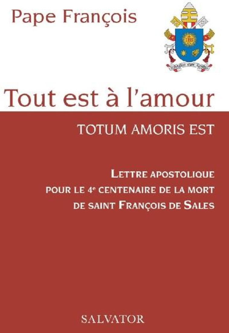 TOUT EST A L-AMOUR - PAPE FRANCOIS - SALVATOR