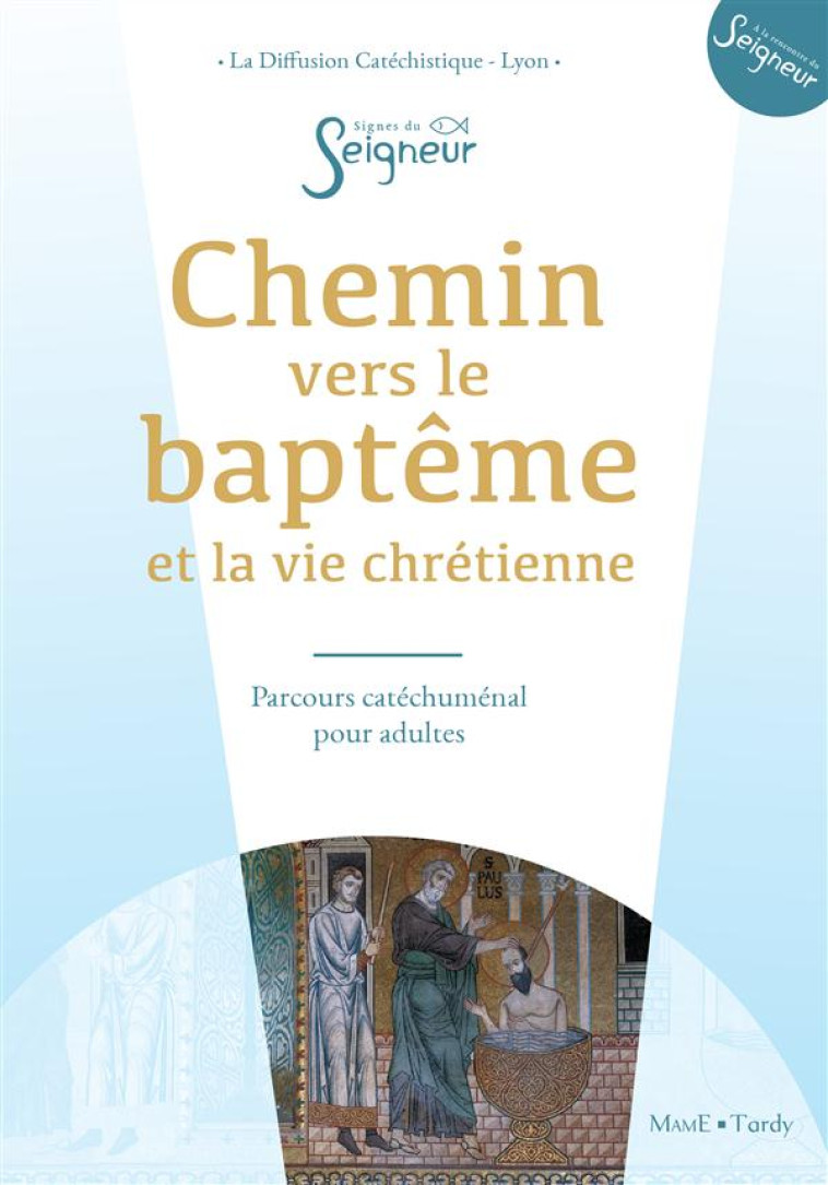 CHEMIN VERS LE BAPTEME ET LA VIE CHRETIENNE (LIVRE DE L-ACCOMPAGNE) - XXX - Tardy