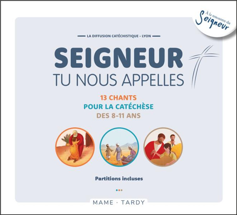 SEIGNEUR TU NOUS APPELLES (CD) 13 CHANTS POUR LA CATECHESE + PARTITIONS - KIEFFER/SCIAKY - NC