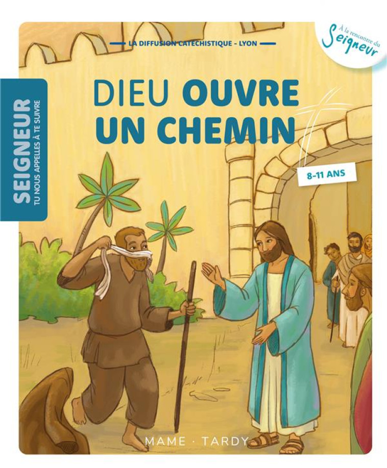 DIEU OUVRE UN CHEMIN  (8-11 ANS) - XXX - TARDY