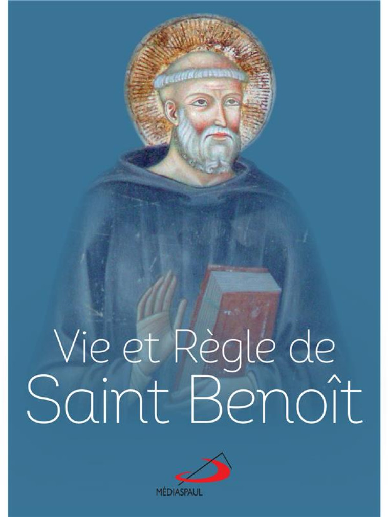 VIE ET REGLE DE SAINT BENOIT - DE NURSIE B - MEDIASPAUL