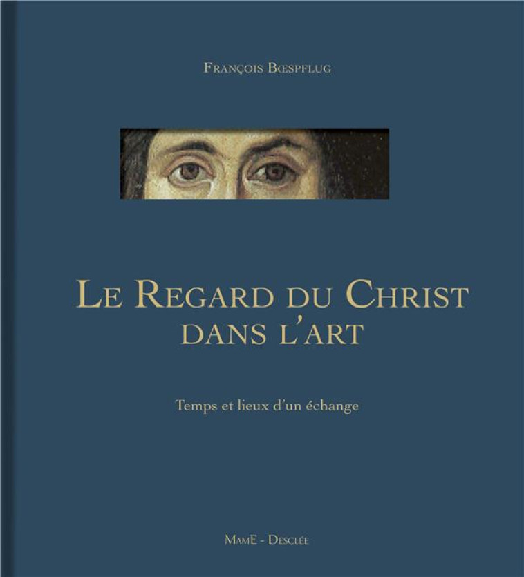 LE REGARD DU CHRIST DANS L-ART - BOESPFLUG F - Desclée