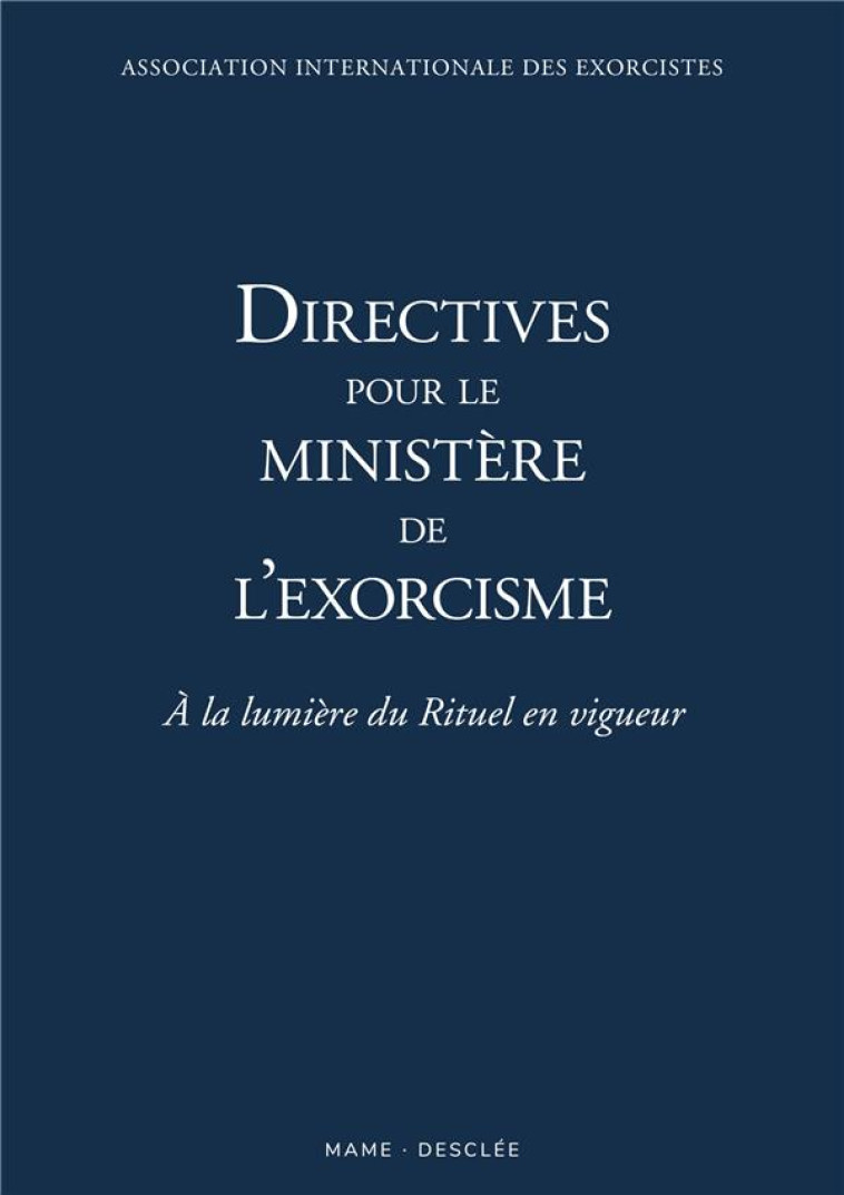 DIRECTIVES POUR LE MINISTERE DE L EXORCISME - A LA LUMIERE DU RITUEL EN VIGUEUR - COLLECTIF - DESCLEE