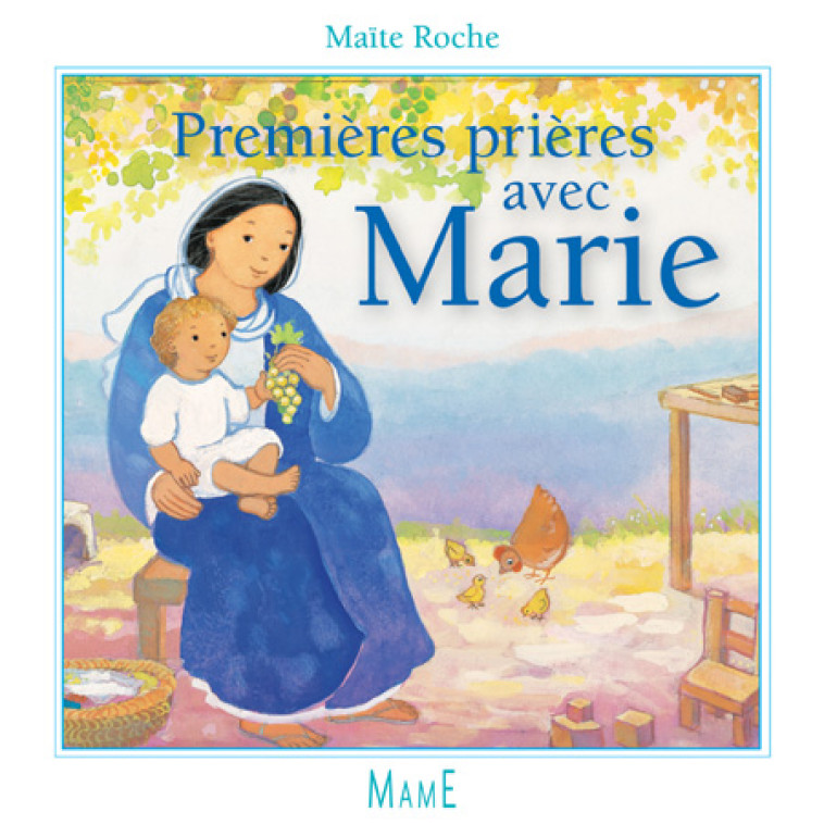 PREMIERES PRIERES AVEC MARIE - ROCHE/MAITE - MAME