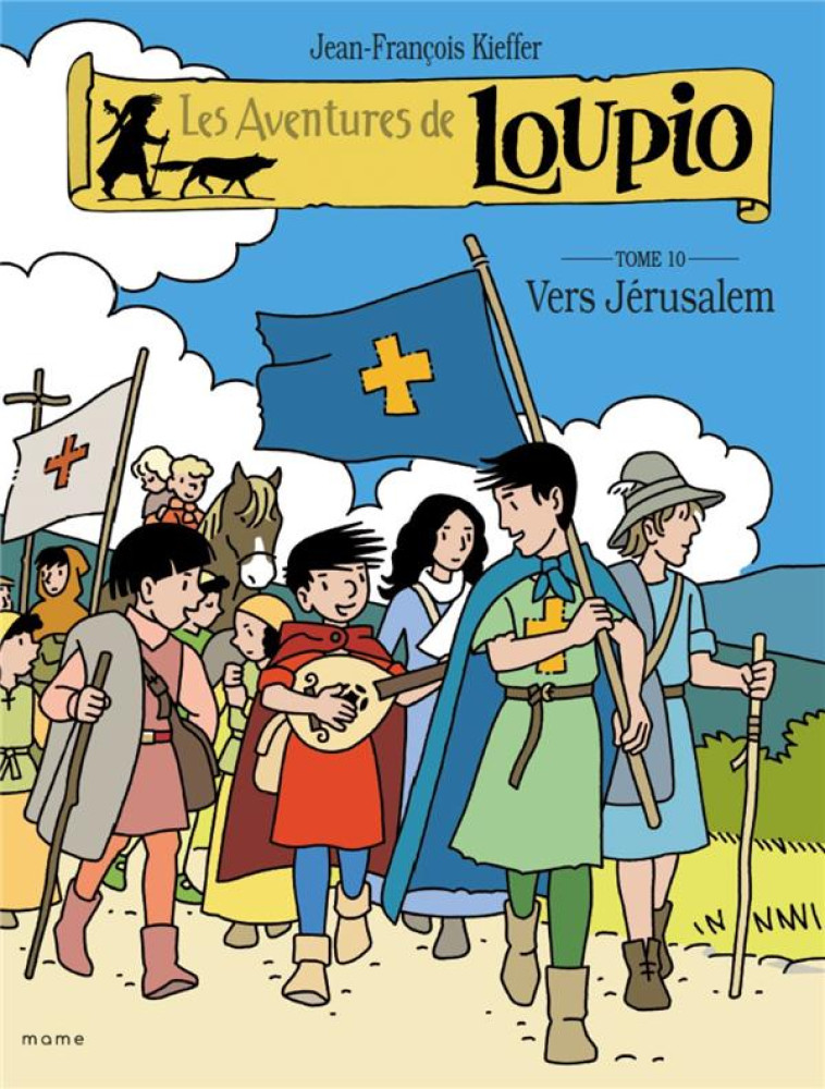 LES AVENTURES DE LOUPIO (10) VERS JERUSALEM - KIEFFER JF - Mame