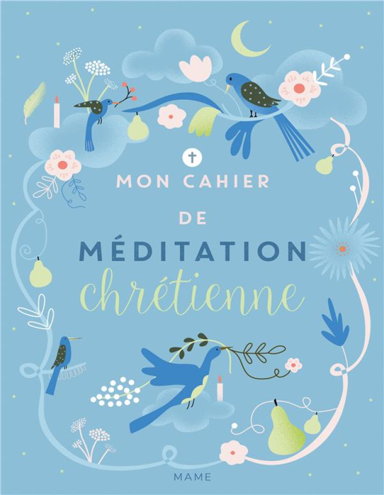 MON CAHIER DE MEDITATION CHRETIENNE - ALADJIDI V - MAME