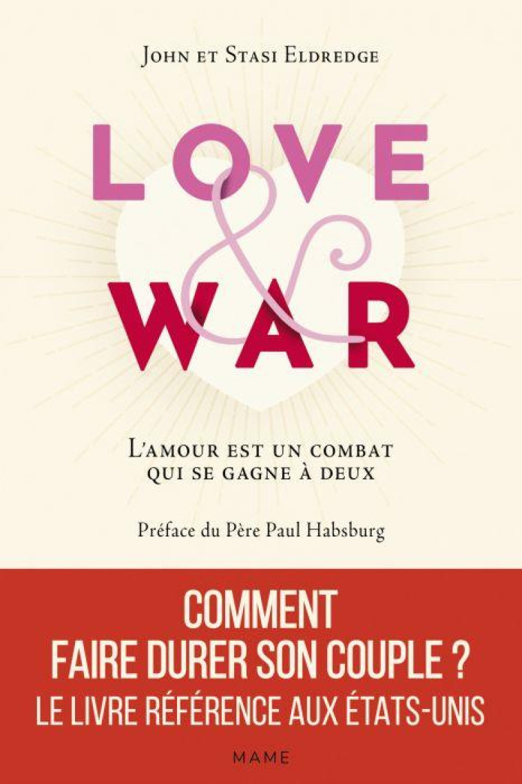 LOVE AND WAR. L-AMOUR EST UN COMBAT QUI SE GAGNE A DEUX - ELDREDGE J/S - MAME