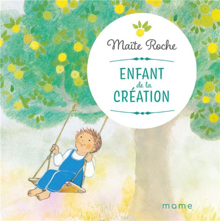 ENFANT DE LA CREATION - ROCHE M - MAME