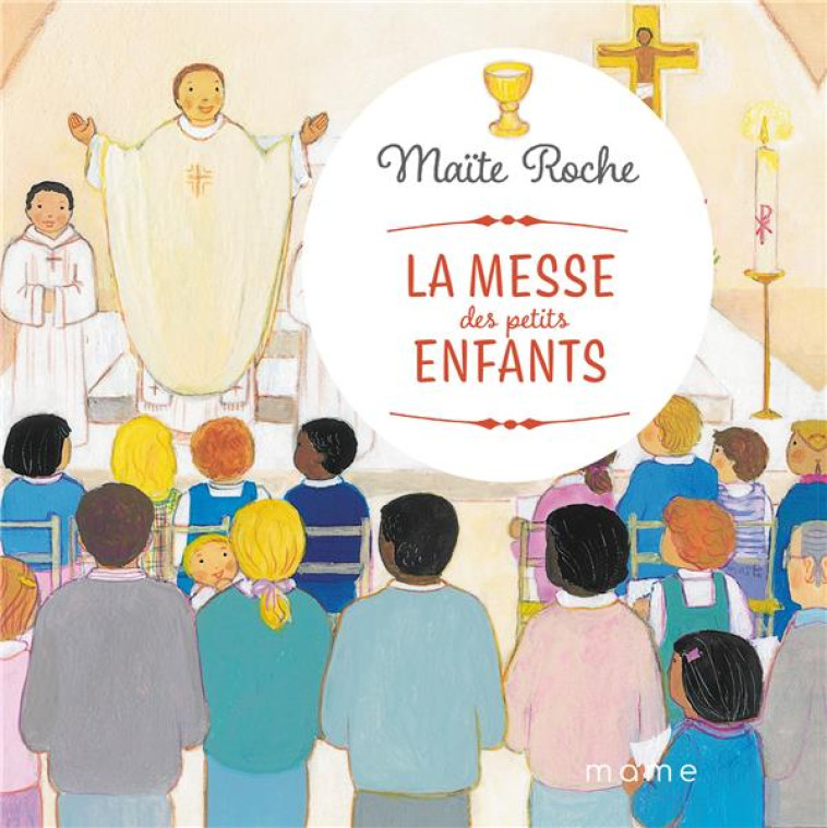 LA MESSE DES PETITS ENFANTS - ROCHE M - MAME