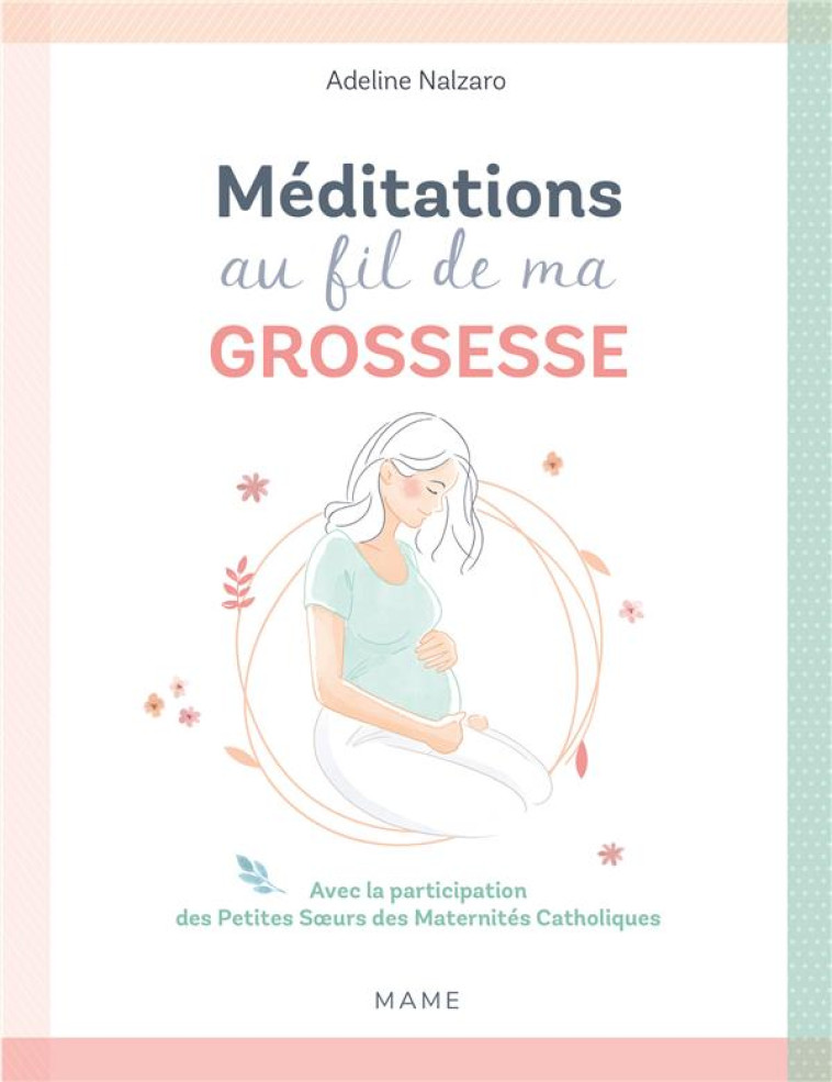 MEDITATIONS AU FIL DE MA GROSSESSE - NALZARO A - MAME