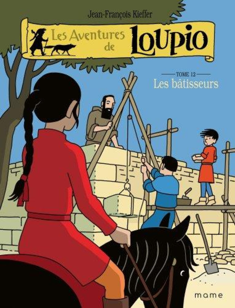 LES AVENTURES DE LOUPIO (12) LES BATISSEURS - XXX - MAME