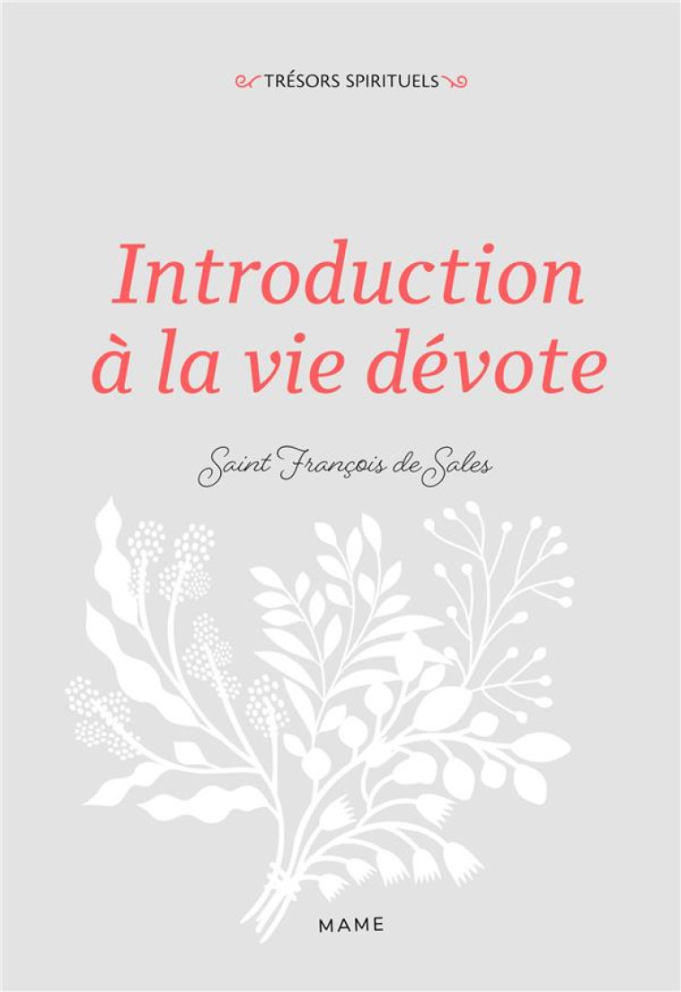 INTRODUCTION A LA VIE DEVOTE - FRANCOIS DE SALES - MAME