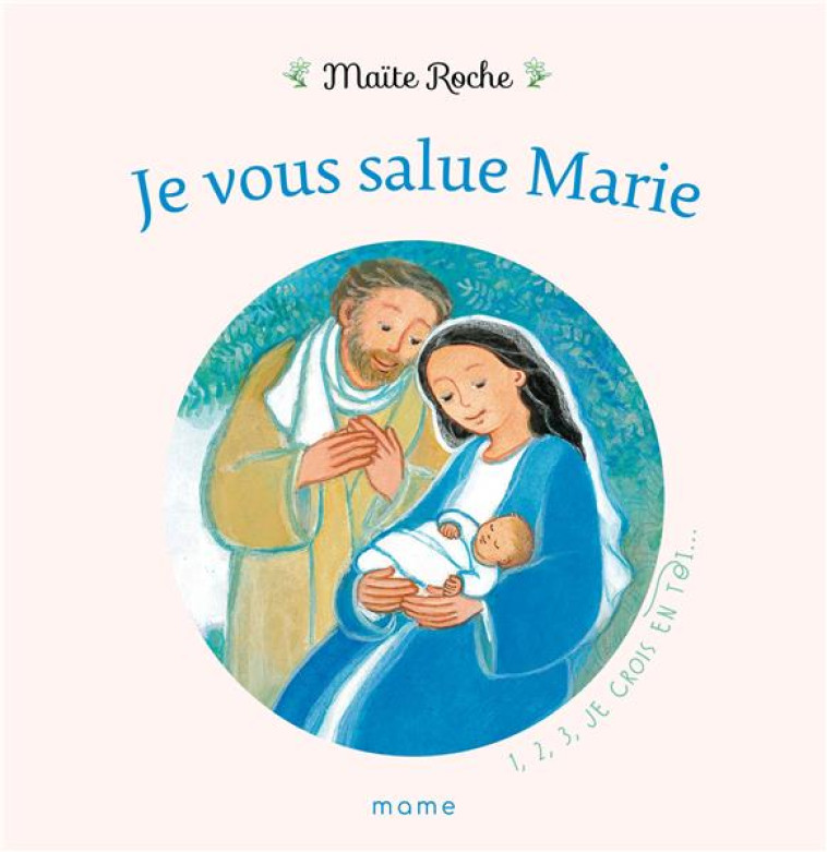 JE VOUS SALUE MARIE - ROCHE M - MAME