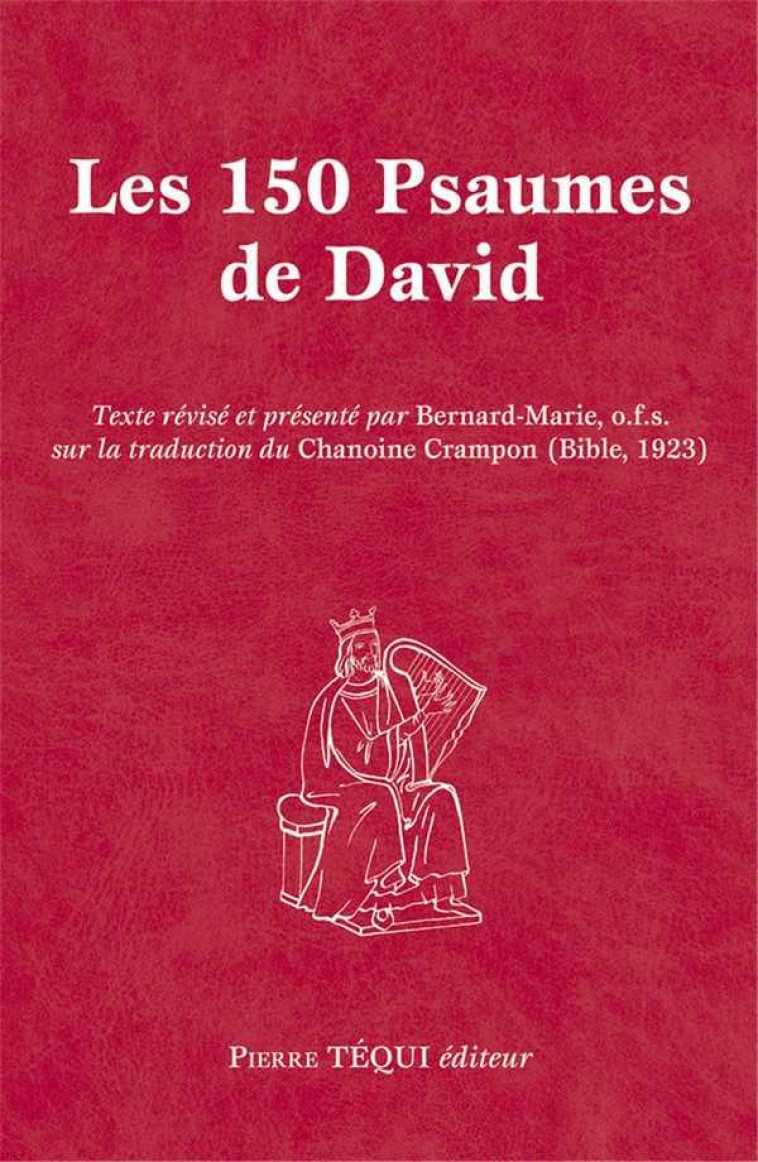 LES 150 PSAUMES DE DAVID (PF ROUGE) BIBLE CRAMPON - FRERE BERNARD MARIE - Téqui