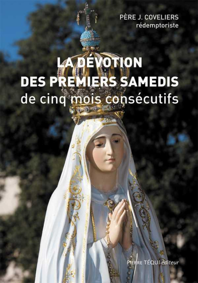 LA DEVOTION DES PRELIERS SAMEDIS - COVELIERS J - Téqui