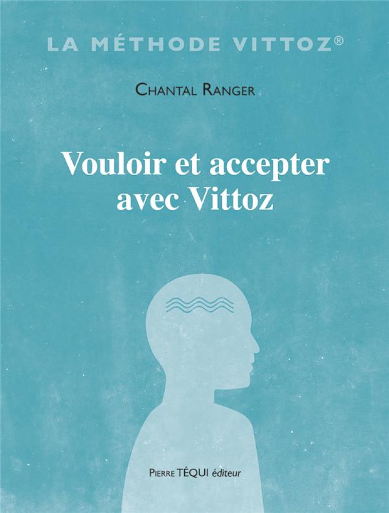 VOULOIR ET ACCEPTER AVEC VITTOZ - RANGER C - TEQUI