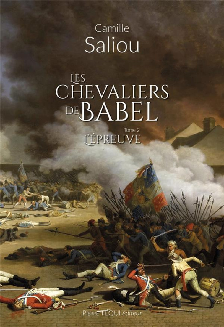 LES CHEVALIERS DE BABEL TOME 2 - L EPREUVE - SALIOU CAMILLE - TEQUI