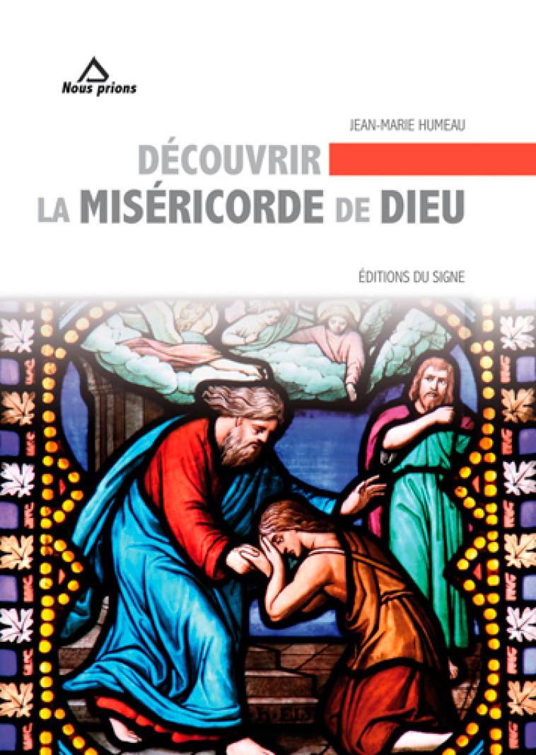 Découvrir La Miséricorde De Dieu - Jean-Marie HUMEAU - SIGNE