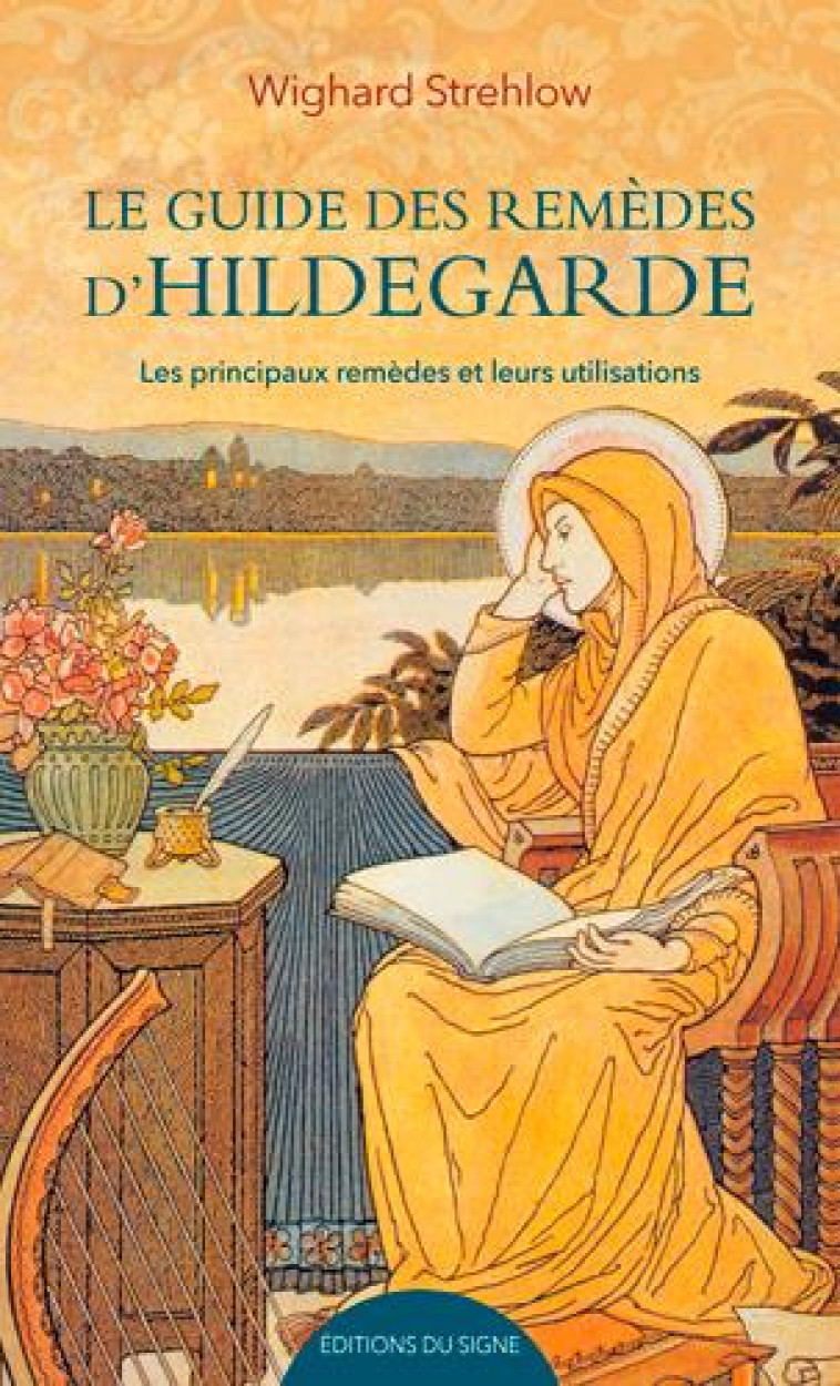 LE GUIDE DES REMEDES D-HILDEGARDE - STRELOW W - SIGNE