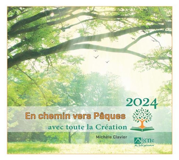 PAQUES 2024 ADULTES . EN CHEMIN VERS PAQUES AVEC TOUTE LA CREATION - CLAVIER - SIGNE