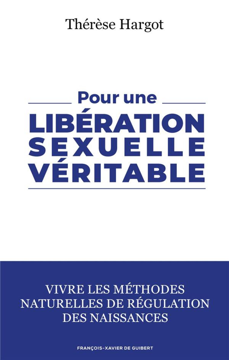 POUR UNE LIBERATION SEXUELLE VERITABLE VIVRE LES METHODES NATURELLES - HARGOT T - OEIL FX DE GUIB