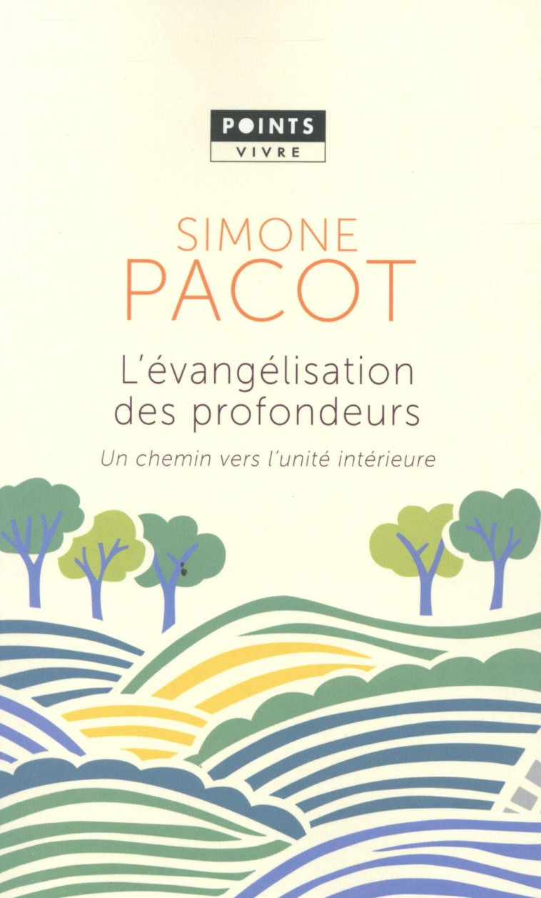 L-EVANGELISATION DES PROFONDEURS - UN CHEMIN VERS L-UNITE INTERIEURE - PACOT - Points