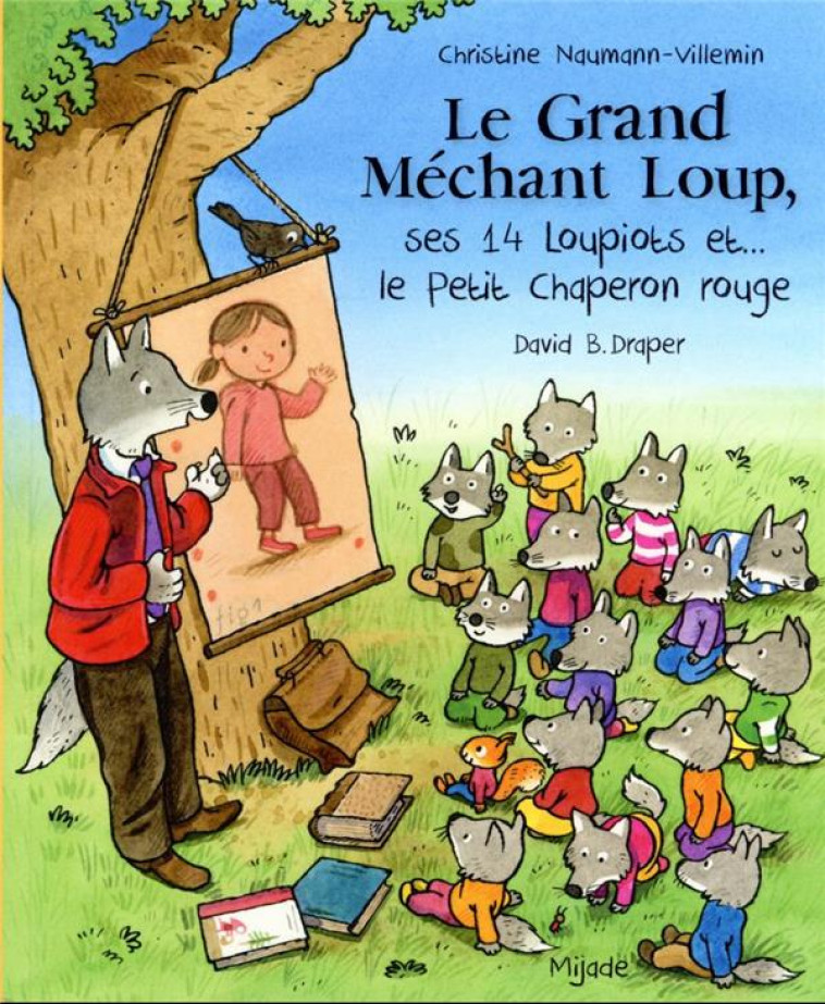 LE GRAND MECHAND LOUP  SES 14 LOUPIOTS ET... LE PETIT CHAPERON ROUGE - DRAPPER DB - MIJADE