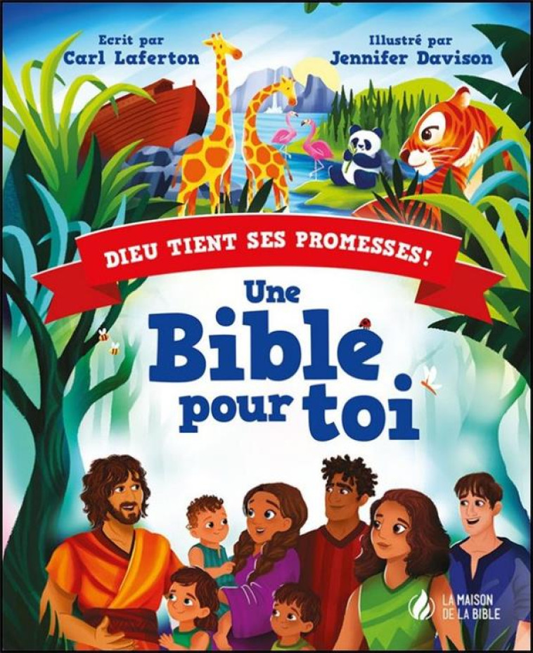 UNE BIBLE POUR TOI - DIEU TIENT SES PROMESSES! - LAFERTON/DAVISON - MAISON BIBLE