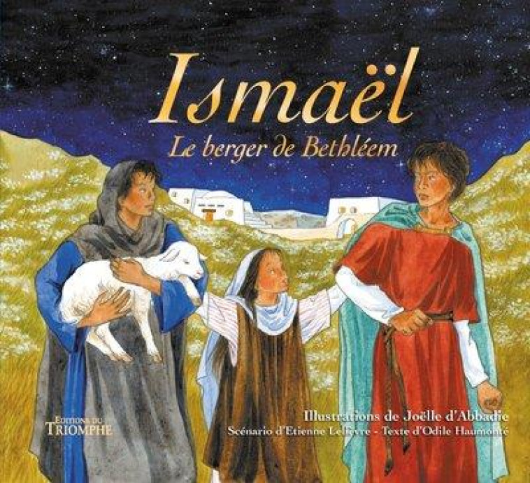 ISMAEL LE BERGER DE BETHLEEM - D-ABBADIE J - TRIOMPHE