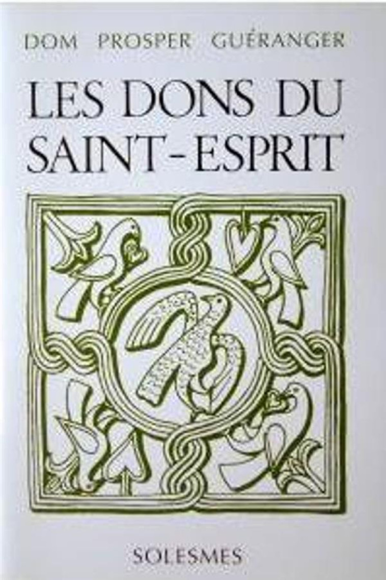 LES DONS DU SAINT ESPRIT - GUERANGER P - SOLESMES