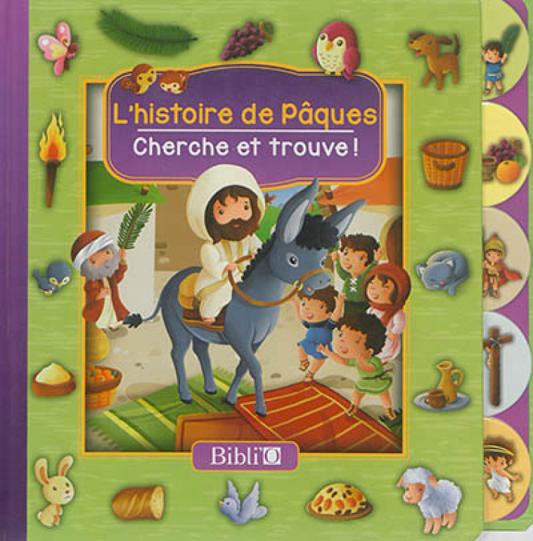 L-HISTOIRE DE PAQUES - CHERCHE ET TROUVE - XXX - Bibli'O