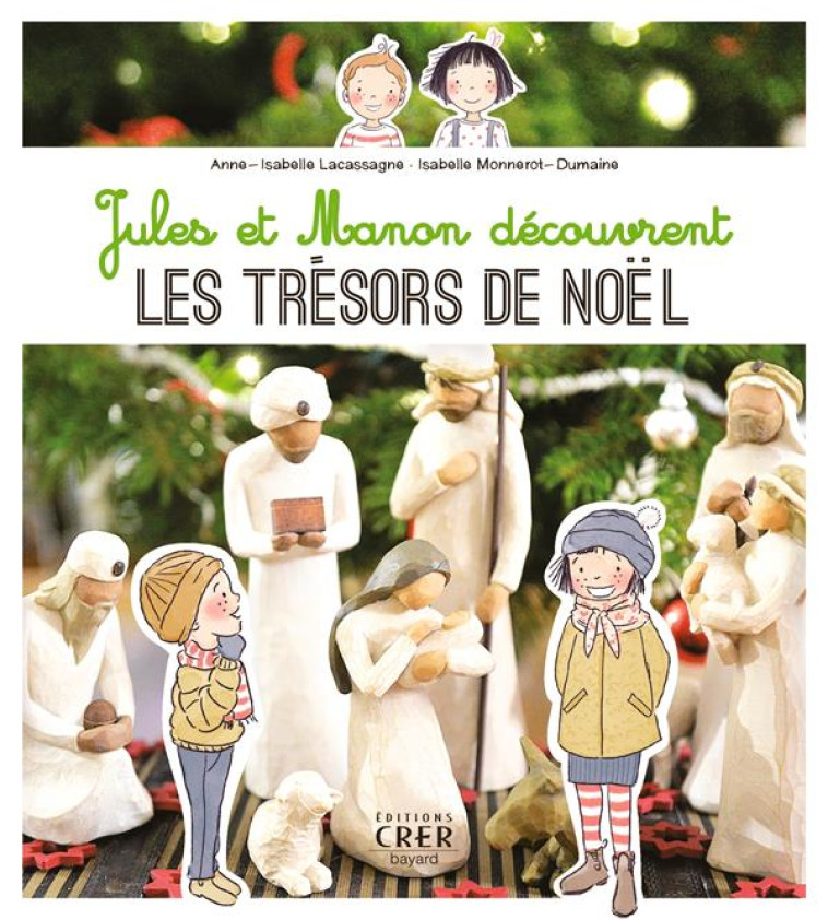 JULES ET MANON DECOUVRENT LES TRESORS DE NOEL - MONNEROT-DUMAINE - CRER