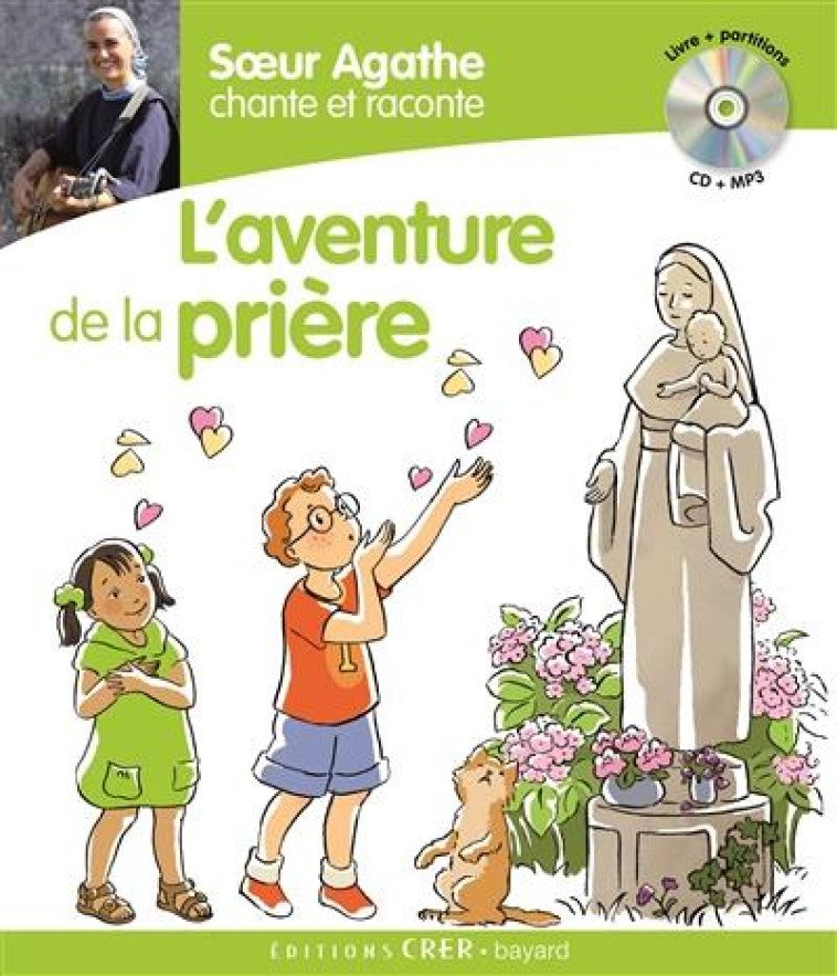 L AVENTURE DE LA PRIERE - SOEUR AGATHE - CRER