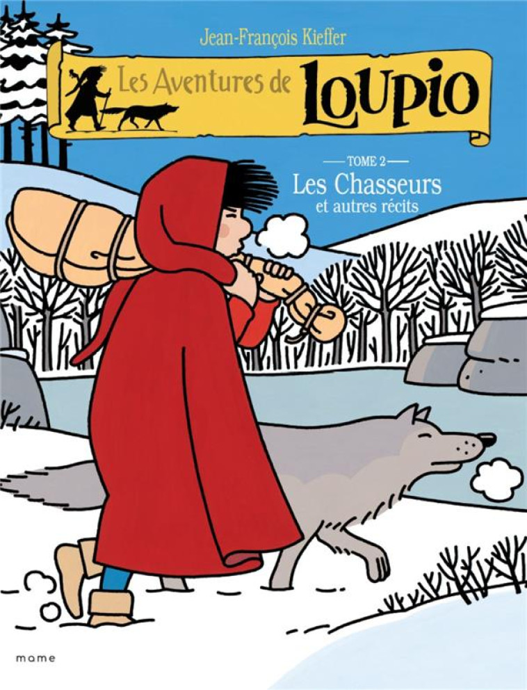 LES AVENTURES DE LOUPIO (2) LES CHASSEURS - KIEFFER JF - MAME