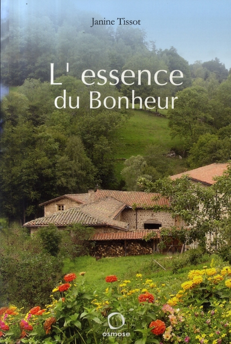 L- ESSENCE DU BONHEUR - TISSOT J - OSMOSE