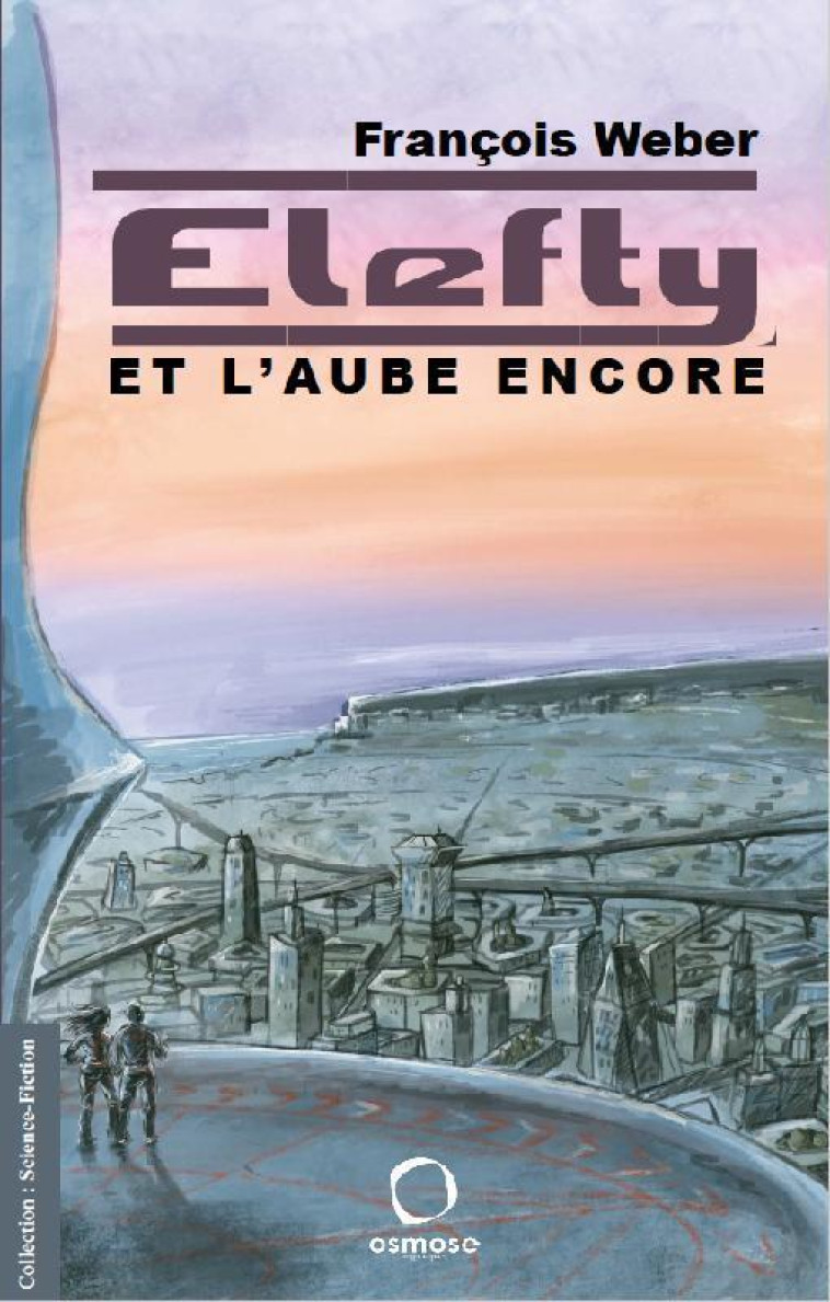 ELEFTY - ET L AUBE ENCORE - WEBER FRANCOIS - OSMOSE