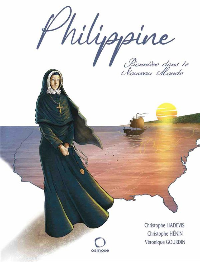 PHILIPPINE - PIONNIERE DANS LE NOUVEAU MONDE - HADEVIS/GOURDIN - OSMOSE